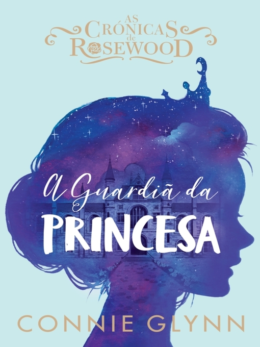 Title details for A Guardiã da Princesa by Connie Glynn - Available